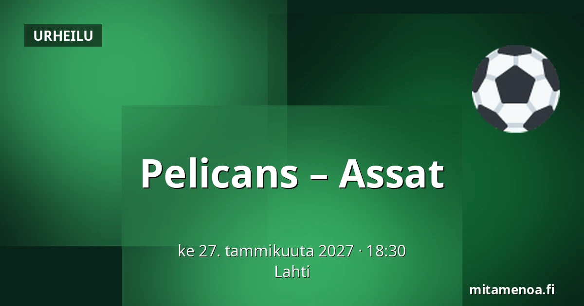 Pelicans – Assat — Lahti