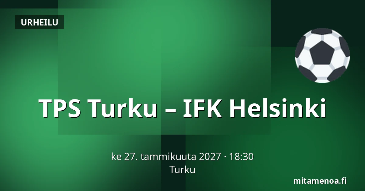 TPS Turku – IFK Helsinki — Turku
