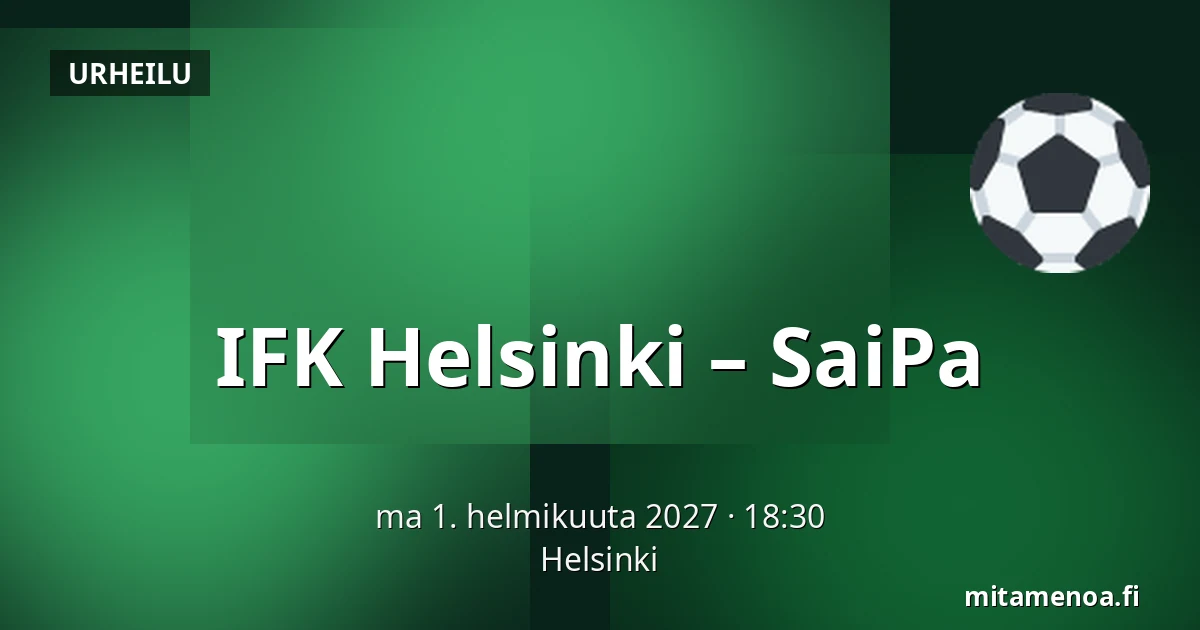 IFK Helsinki – SaiPa — Helsinki