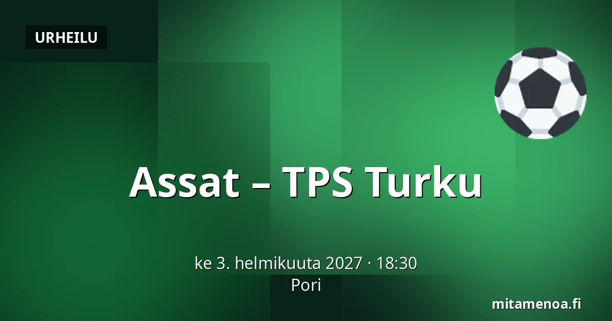 Assat – TPS Turku — Pori
