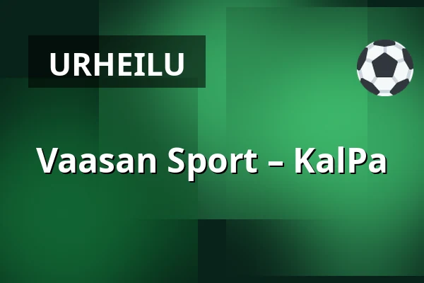 Vaasan Sport – KalPa — Vaasa
