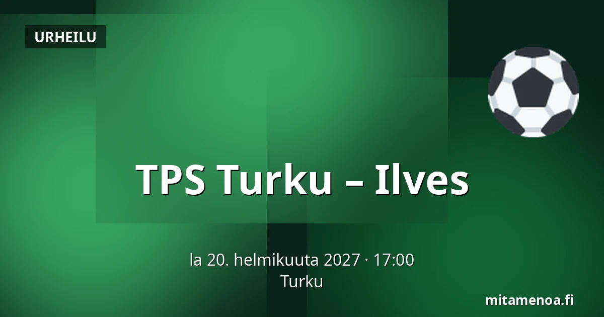 TPS Turku – Ilves — Turku