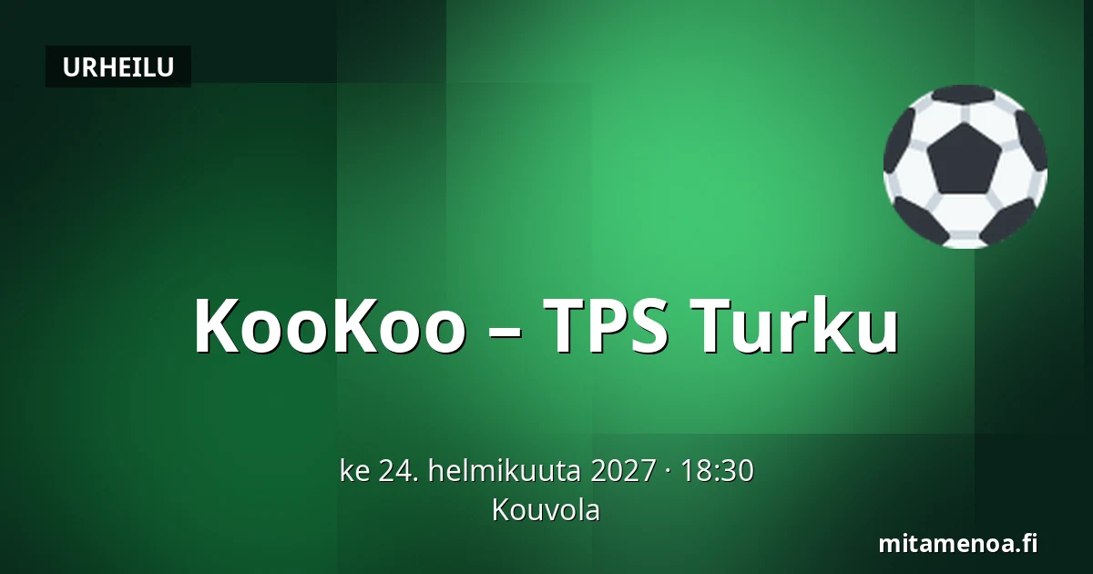 KooKoo – TPS Turku — Kouvola