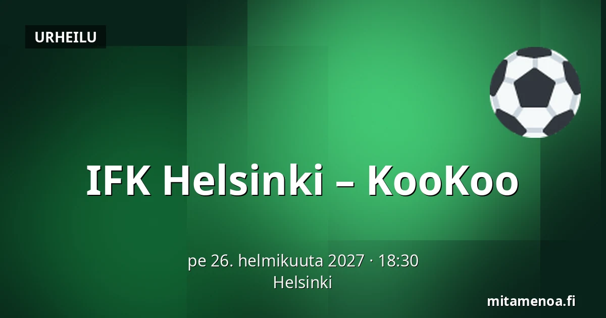 IFK Helsinki – KooKoo — Helsinki