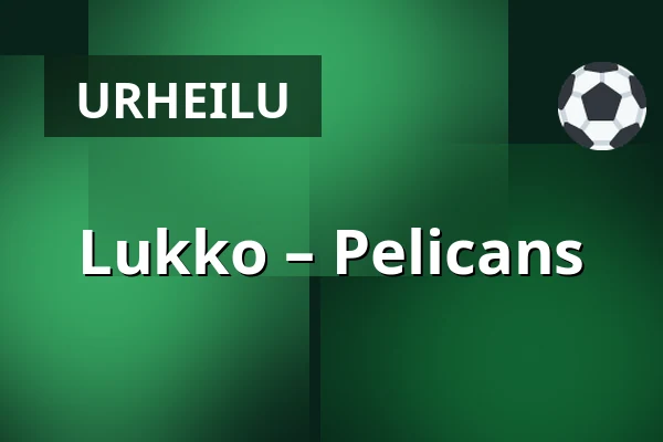Lukko – Pelicans — Rauma