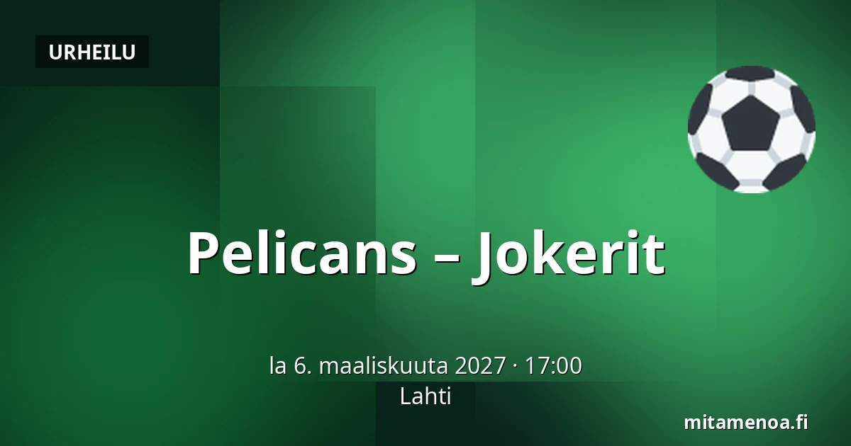 Pelicans – Jokerit — Lahti