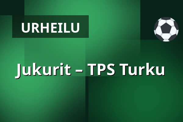 Jukurit – TPS Turku — Mikkeli