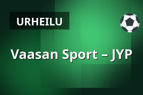 Vaasan Sport – JYP — Vaasa
