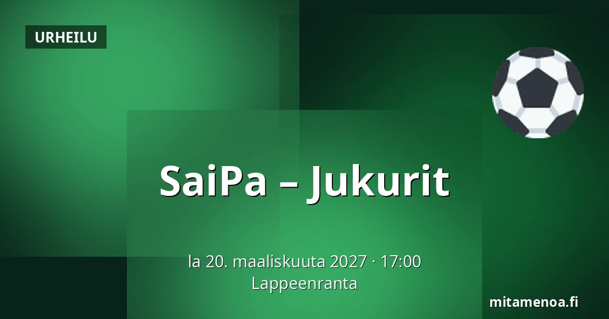 SaiPa – Jukurit — Lappeenranta