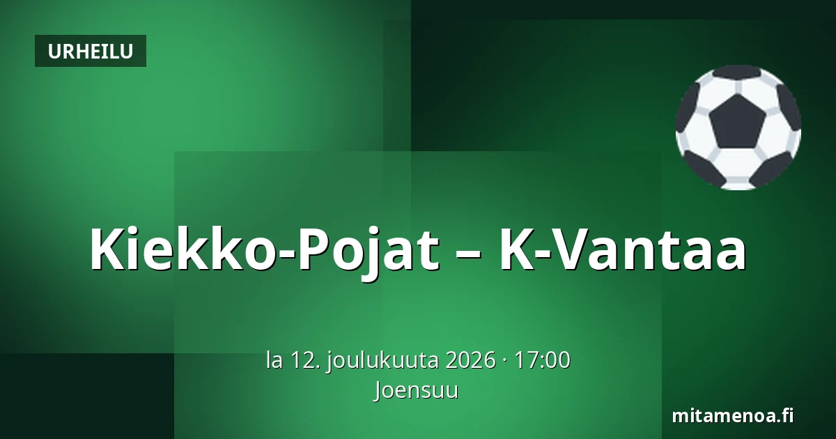 Kiekko-Pojat – K-Vantaa — Joensuu