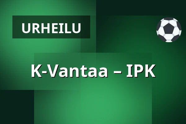 K-Vantaa – IPK — Vantaa