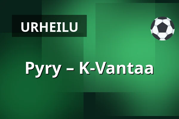 Pyry – K-Vantaa — Nokia