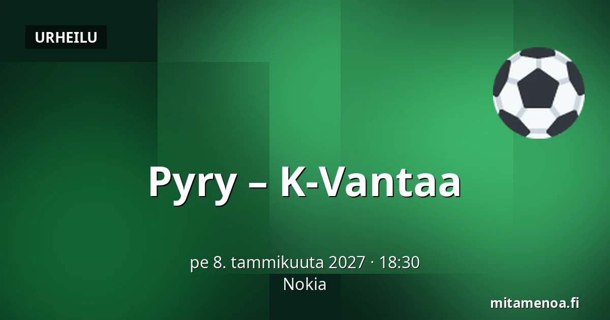 Pyry – K-Vantaa — Nokia