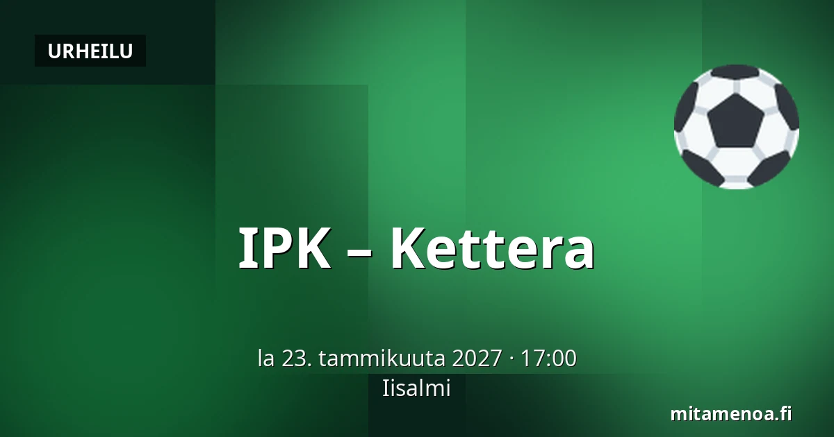 IPK – Kettera — Iisalmi