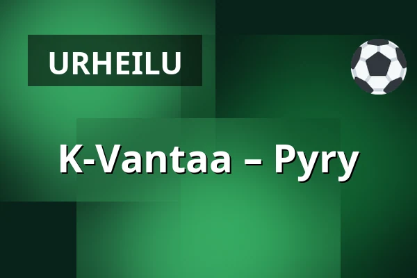 K-Vantaa – Pyry — Vantaa