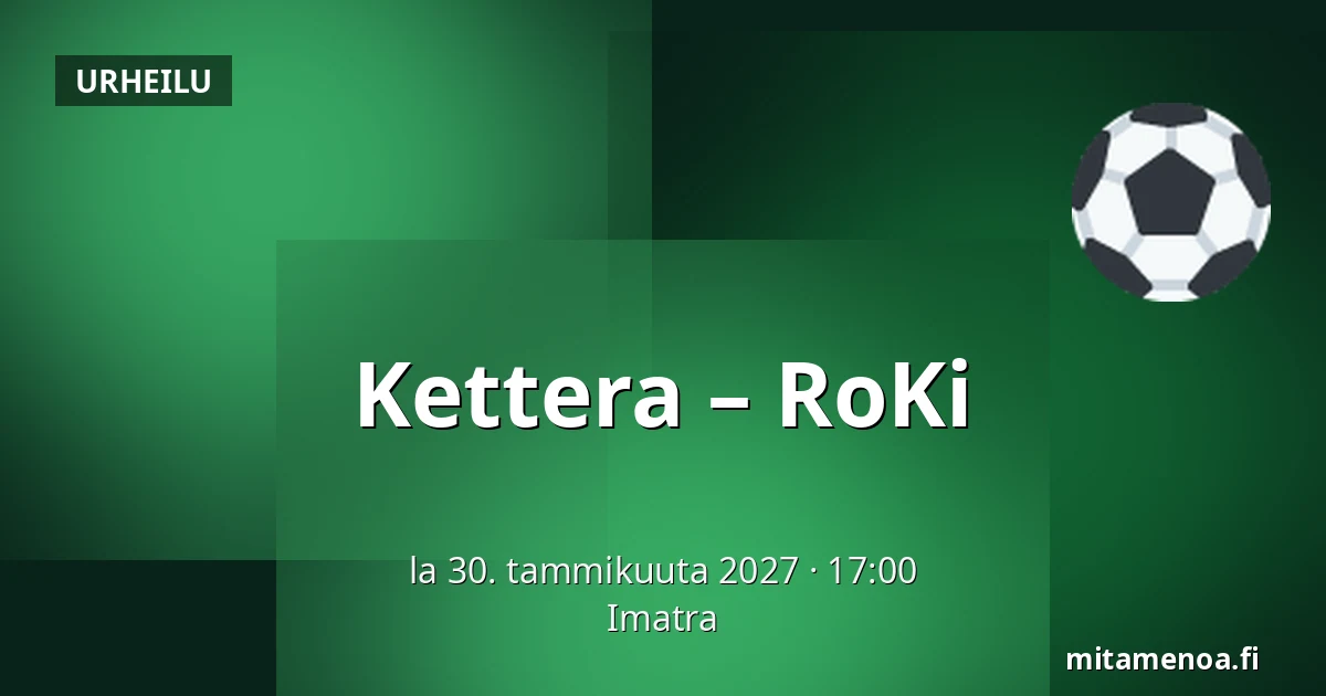 Kettera – RoKi — Imatra