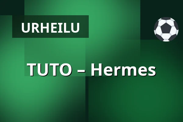 TUTO – Hermes