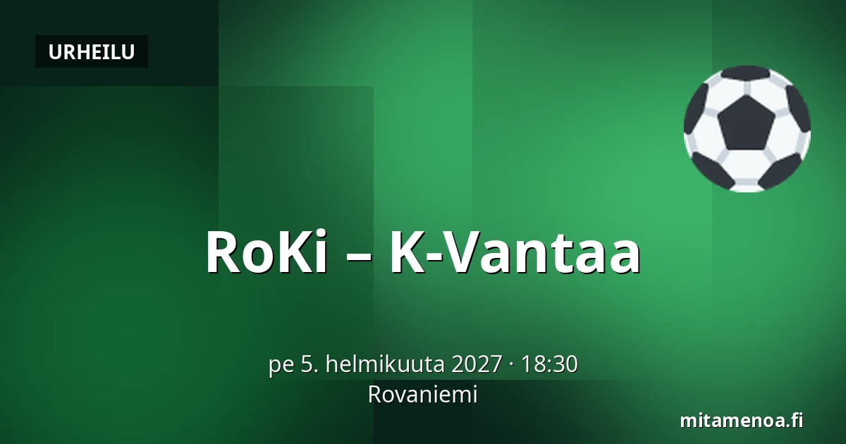 RoKi – K-Vantaa — Rovaniemi