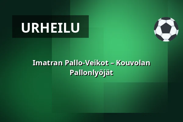 Imatran Pallo-Veikot – Kouvolan Pallonlyöjät — Tornator Stadion, Imatra