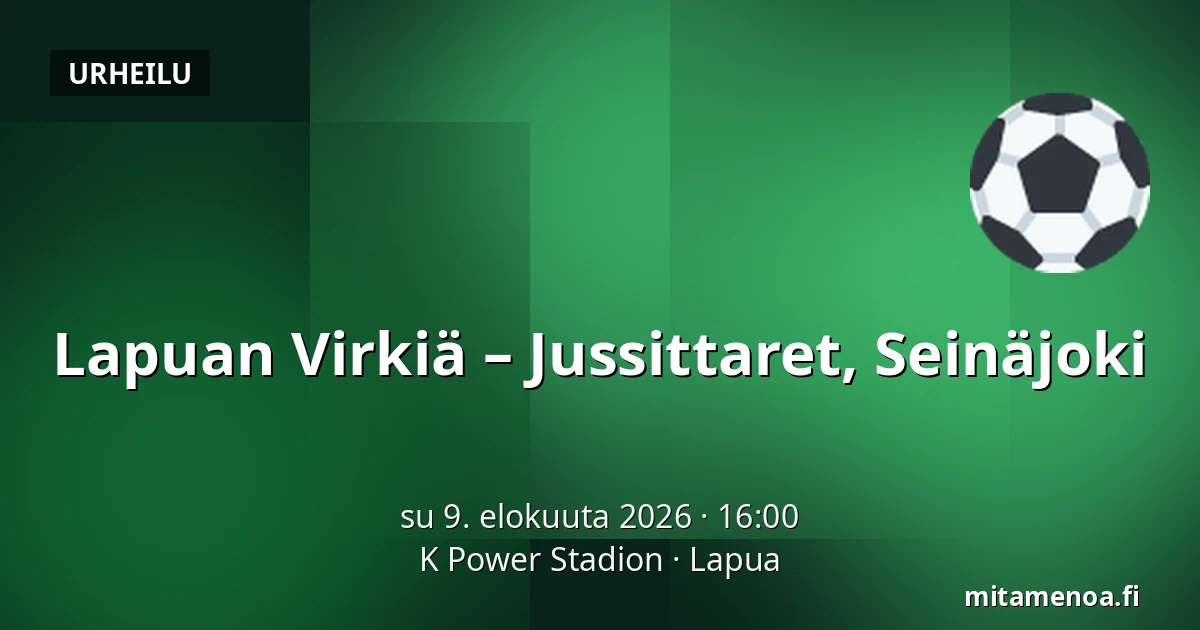 Lapuan Virkiä – Jussittaret, Seinäjoki — K Power Stadion, Lapua