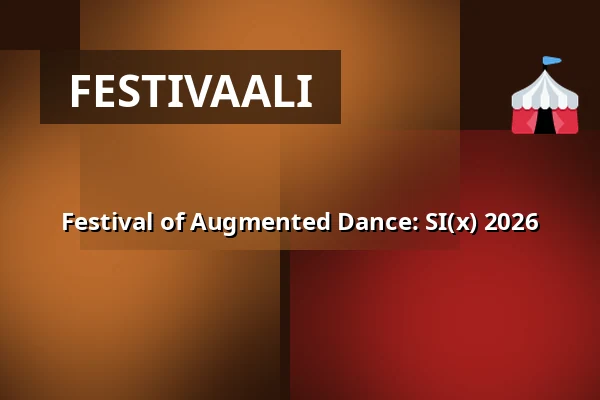 Festival of Augmented Dance: SI(x) 2026 — Kultturitalo Valve, Valvesali, Oulu