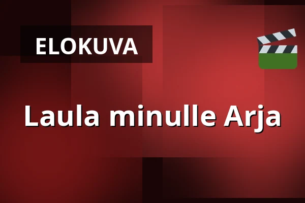 Laula minulle Arja — Finnkino, Helsinki
