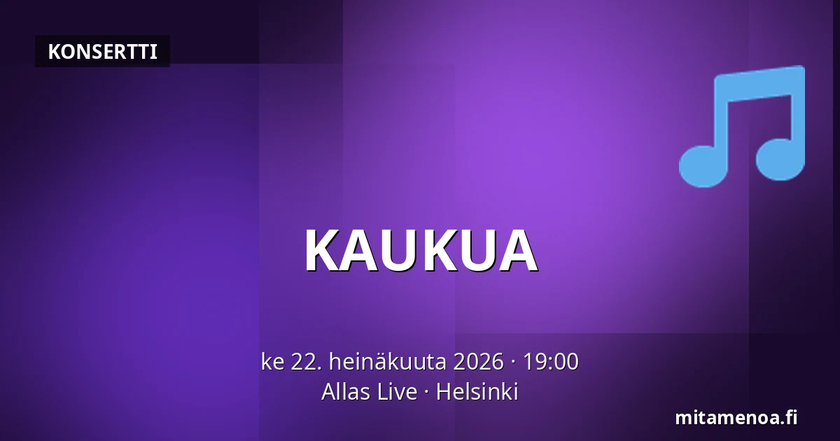 KAUKUA — Allas Live, Helsinki