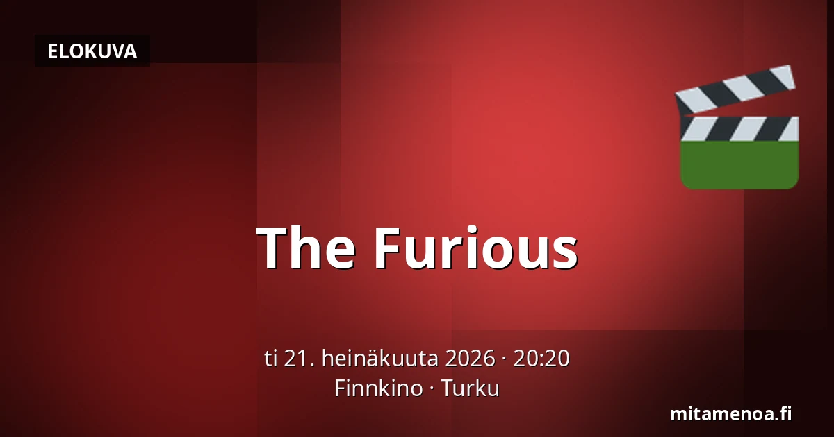 The Furious — Finnkino, Turku