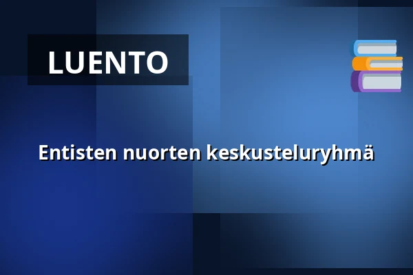 Entisten nuorten keskusteluryhmä — Roihuvuoren seniorikeskus, Helsinki