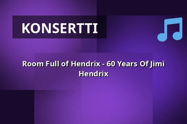 Room Full of Hendrix - 60 Years Of Jimi Hendrix — Street Food Factory, Kotka