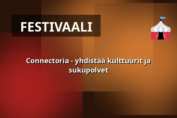 Connectoria - yhdistää kulttuurit ja sukupolvet — Ison Omenan kirjasto, Espoo