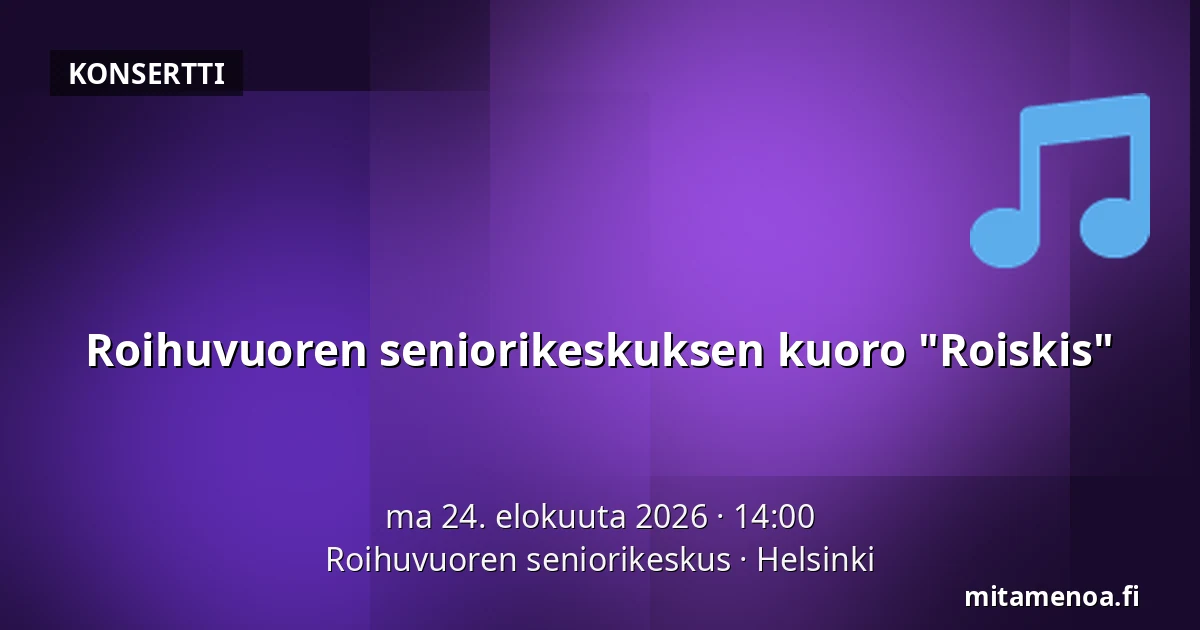 Roihuvuoren seniorikeskuksen kuoro "Roiskis" — Roihuvuoren seniorikeskus, Helsinki