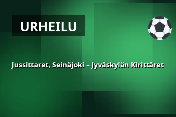 Jussittaret, Seinäjoki – Jyväskylän Kirittäret — Unico Areena, Seinäjoki