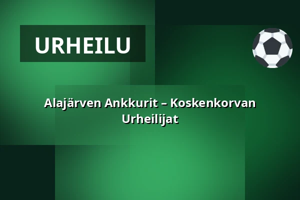 Alajärven Ankkurit – Koskenkorvan Urheilijat — Saltex Areena, Alajärvi