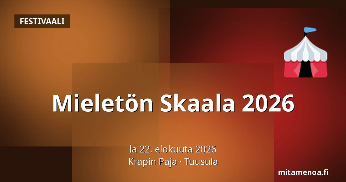 Mieletön Skaala 2026 — Krapin Paja, Tuusula