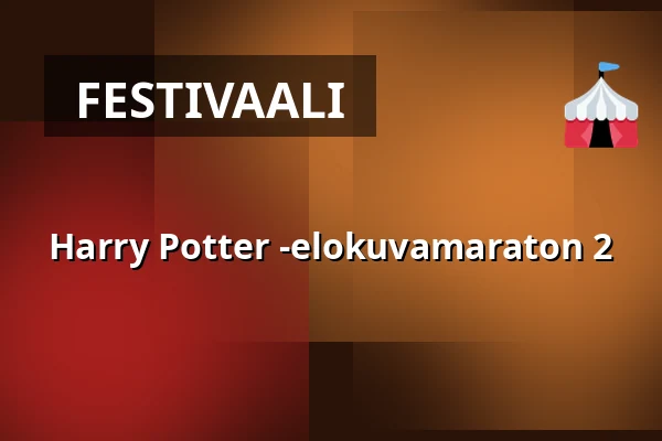 Harry Potter -elokuvamaraton 2 — Finnkino, Turku