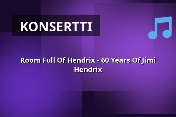 Room Full Of Hendrix - 60 Years Of Jimi Hendrix — Poppari, Jyväskylä