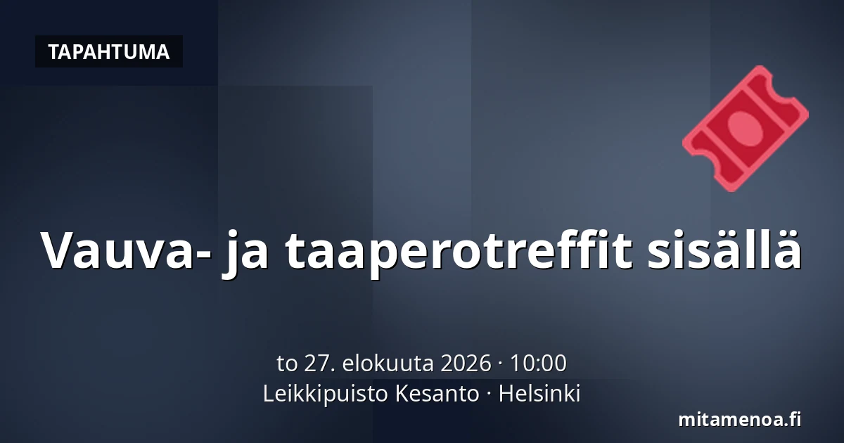 Vauva- ja taaperotreffit sisällä — Leikkipuisto Kesanto, Helsinki