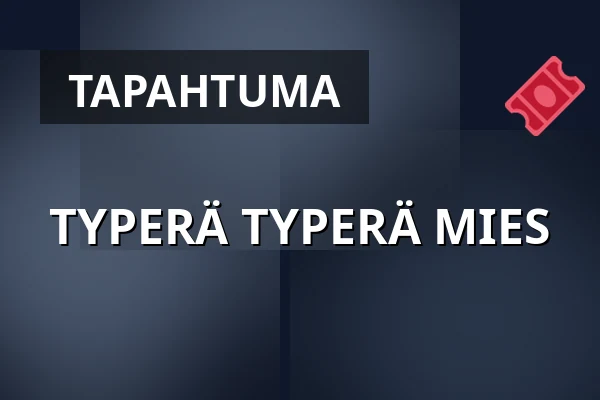 TYPERÄ TYPERÄ MIES — Käpylän lippakiska, Helsinki