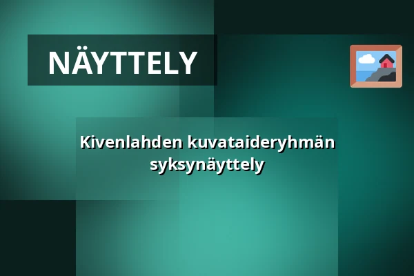 Kivenlahden kuvataideryhmän syksynäyttely — Lippulaivan kirjasto, Espoo