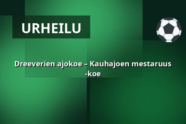 Dreeverien ajokoe – Kauhajoen mestaruus -koe — sotkan erähovi, Kauhajoki