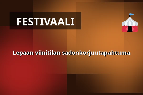 Lepaan viinitilan sadonkorjuutapahtuma — Lepaan Puutarhamuseo, Lepaa