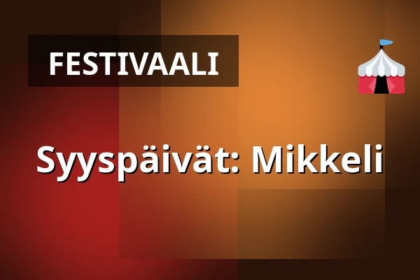 Syyspäivät: Mikkeli — Turkansaaren ulkomuseo, Oulu