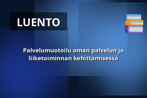 Palvelumuotoilu oman palvelun ja liiketoiminnan kehittämisessä — Muuramen kunnantalo, Muurame