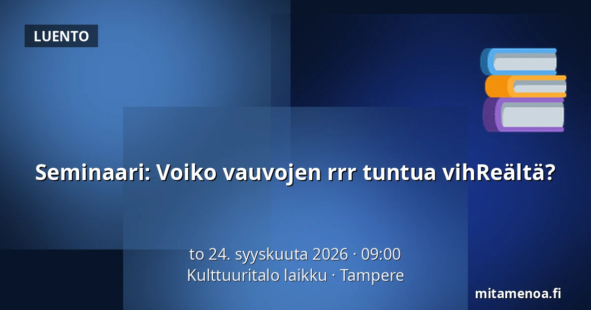 Seminaari: Voiko vauvojen rrr tuntua vihReältä? — Kulttuuritalo laikku, Tampere