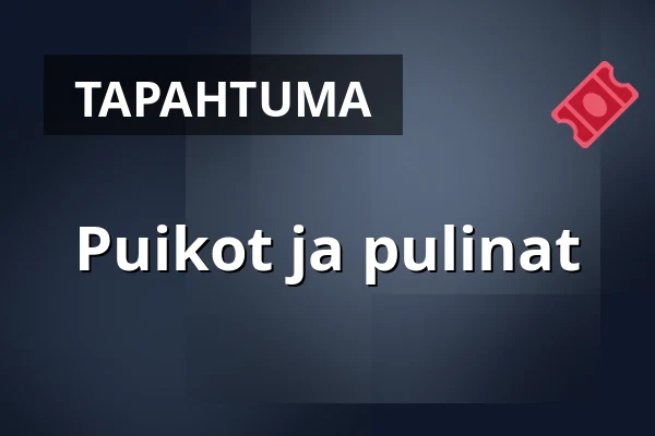 Puikot ja pulinat — Vesannon Valo – yhdistystalo, Vesanto