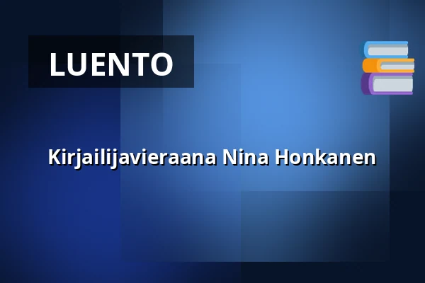 Kirjailijavieraana Nina Honkanen — Kirjastokammari, Vesanto