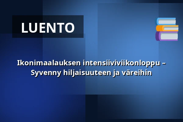 Ikonimaalauksen intensiiviviikonloppu – Syvenny hiljaisuuteen ja väreihin — Itä-Hämeen Opisto, Hartola