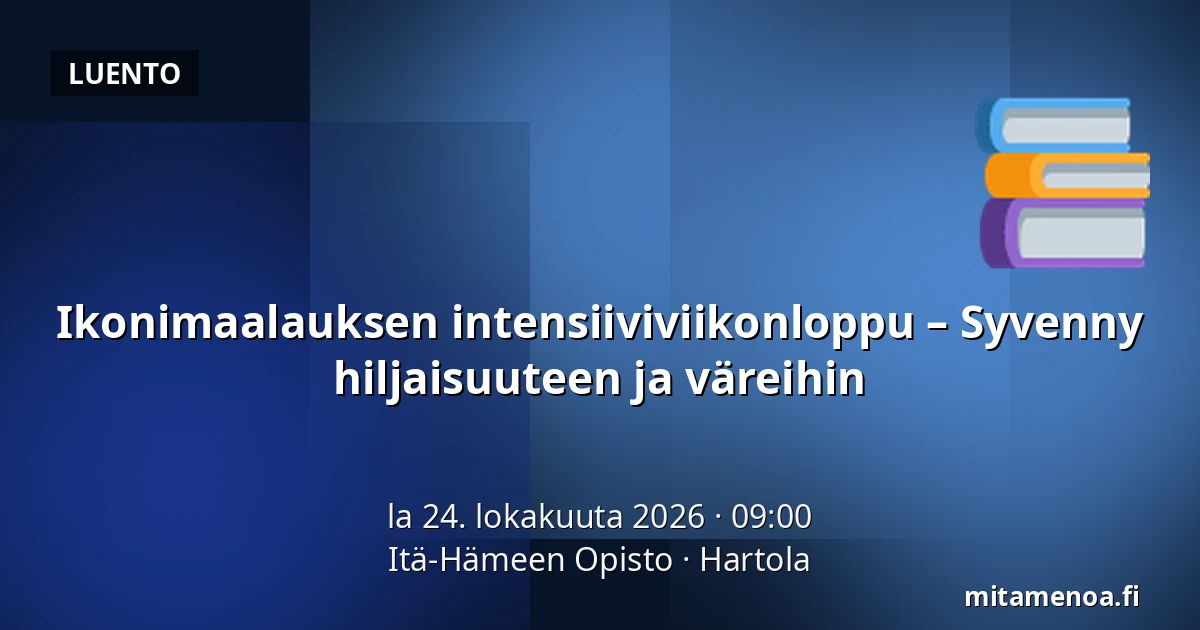 Ikonimaalauksen intensiiviviikonloppu – Syvenny hiljaisuuteen ja väreihin — Itä-Hämeen Opisto, Hartola