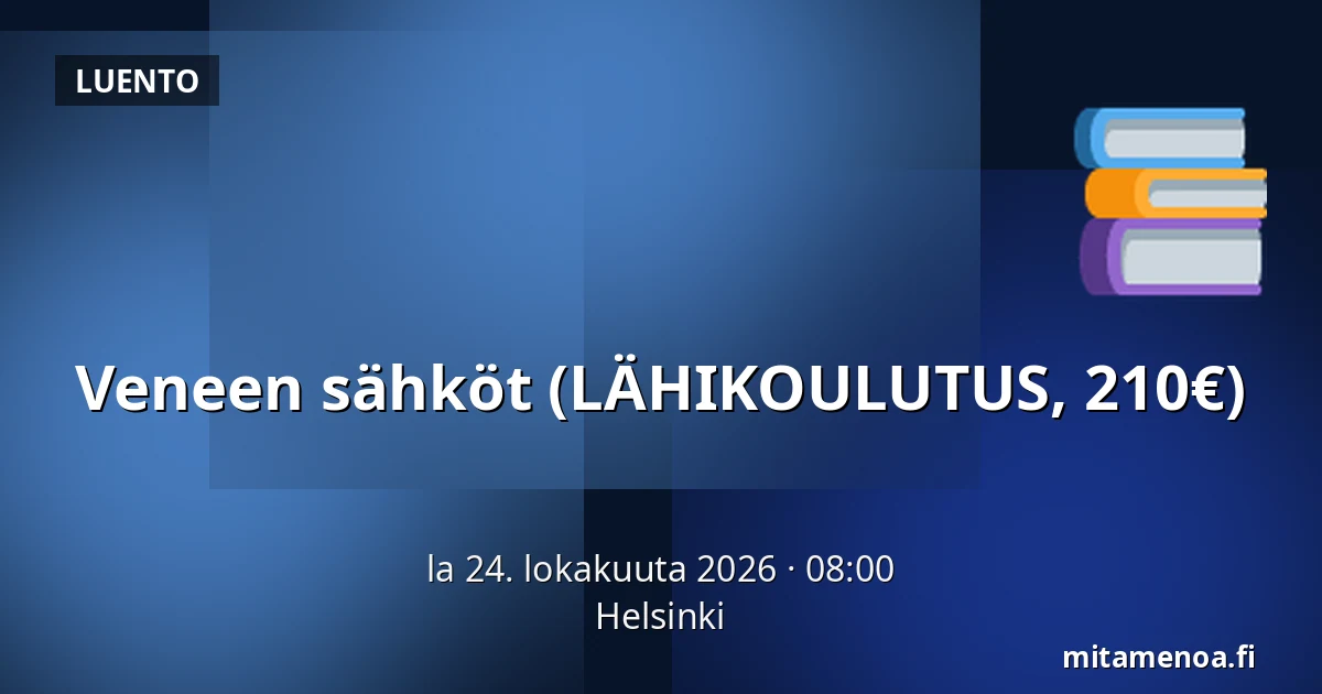 Veneen sähköt (LÄHIKOULUTUS, 210€) — Helsinki